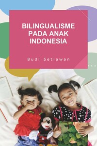 Bilingualisme pada Anak Indonesia